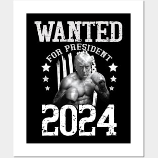 Trump 2024 Wanted For President Posters and Art